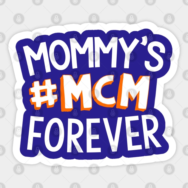 Mommy's MCM Forever Kids Graphic Sticker by Quirky Tees Brand